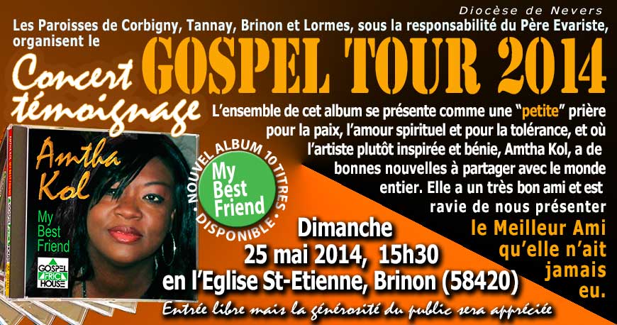 Après Corbigny le 27 avril, et Tannay le 11 mai, Amtha Kol poursuit son Gospel Tour à Brinon-sur-Beuvron le 25 mai et Lormes le 29 mai.