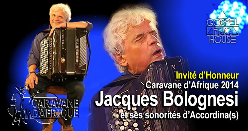 Jacques Bolognesi invité d'honneur Caravane d’Afrique 2014